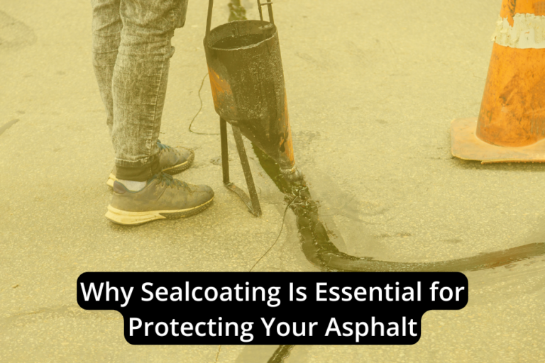 A person applying sealant to asphalt pavement with a cone nearby. Text overlay reads "Why Sealcoating Is Essential for Protecting Your Asphalt.